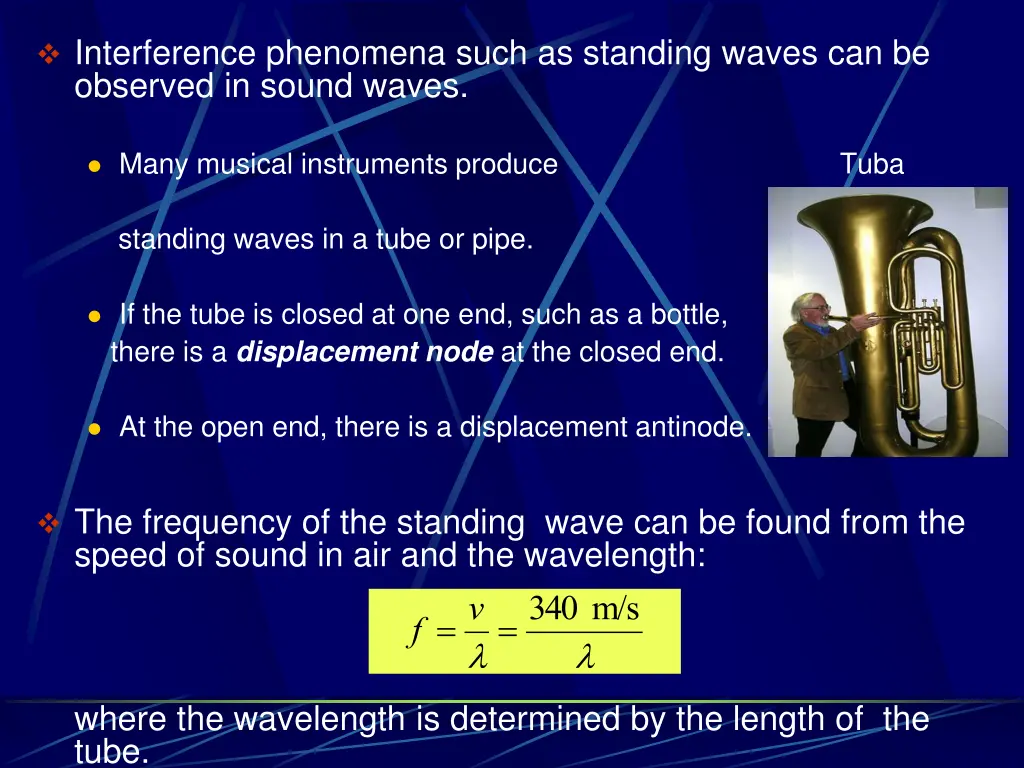 interference phenomena such as standing waves