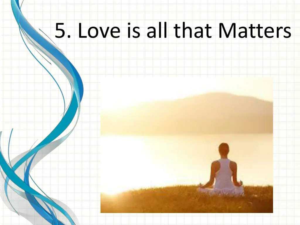 5 love is all that matters 1