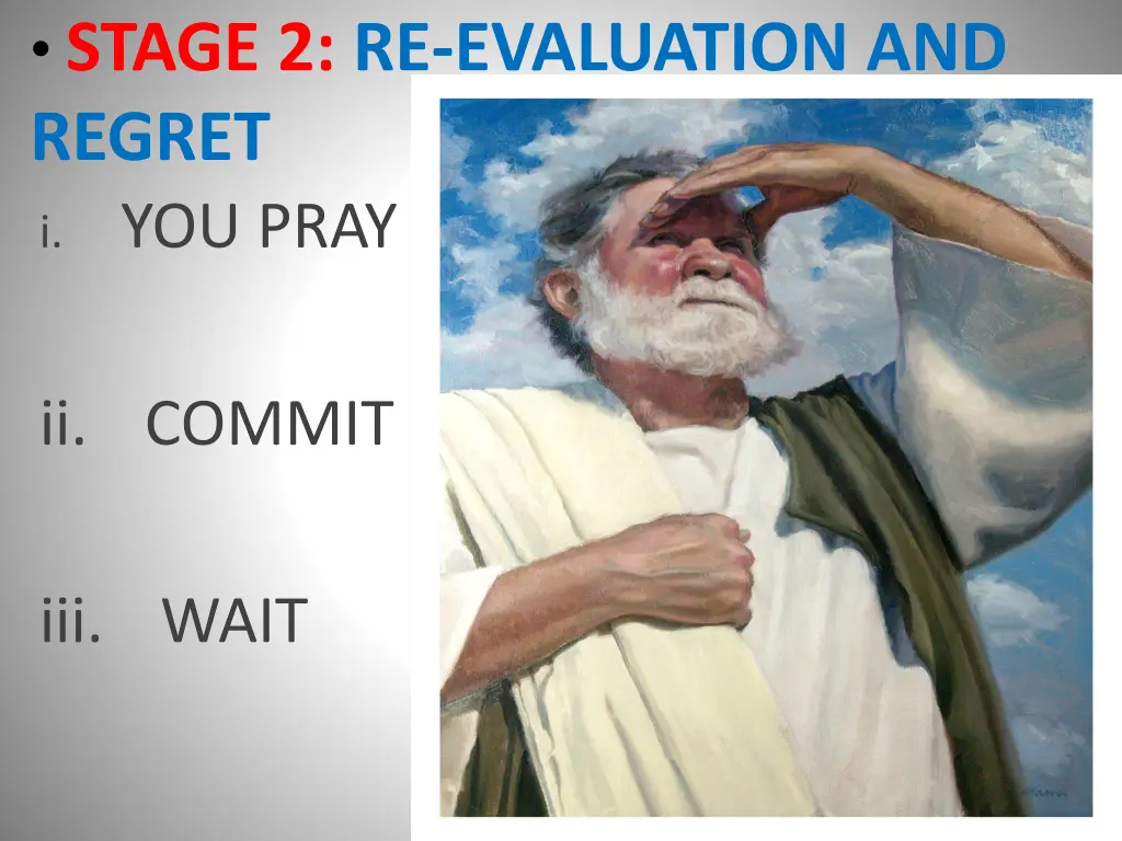 stage 2 re evaluation and regret i you pray