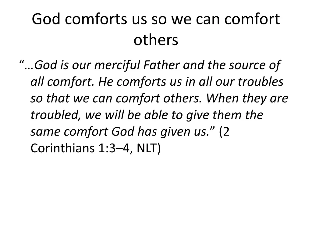 god comforts us so we can comfort others