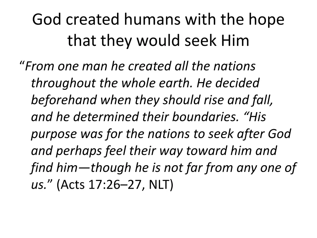 god created humans with the hope that they would