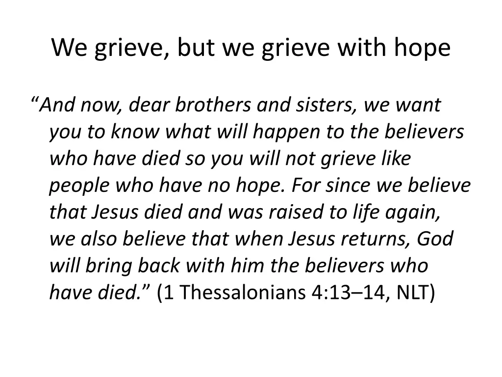 we grieve but we grieve with hope