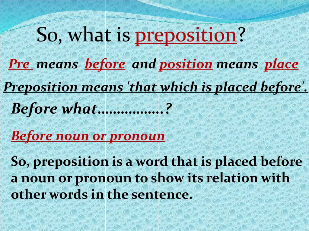 pre means before and position means place