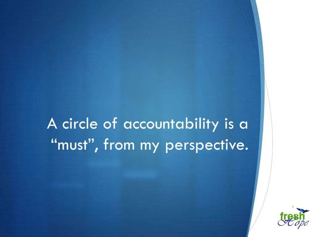 a circle of accountability is a must from