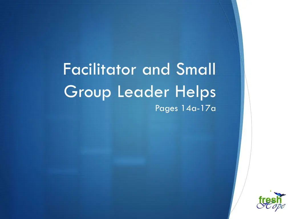 facilitator and small group leader helps