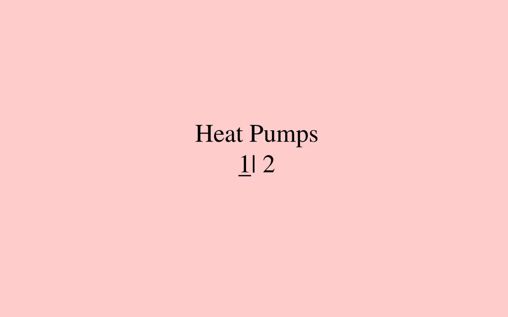 heat pumps 1 2