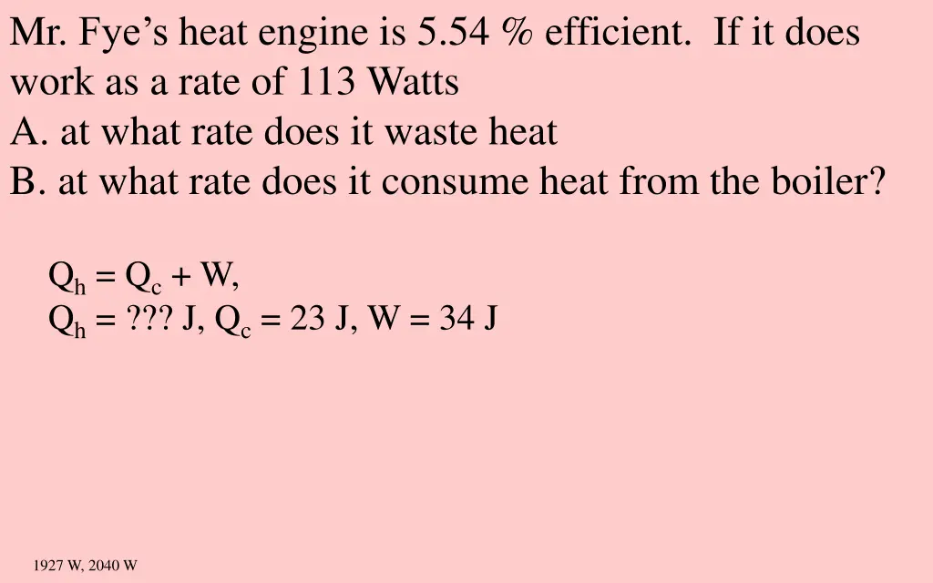 mr fye s heat engine is 5 54 efficient if it does