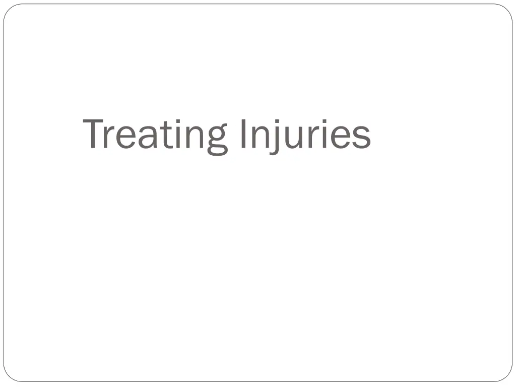 treating injuries