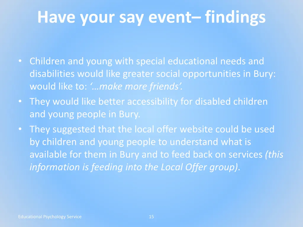 have your say event findings 1