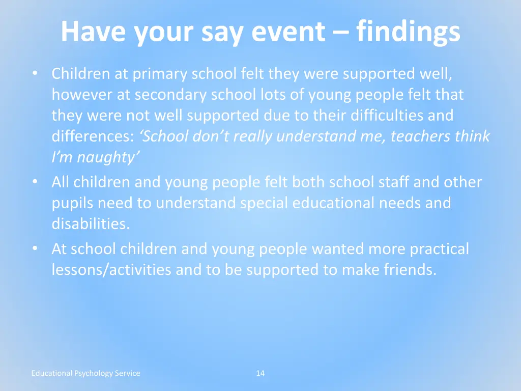 have your say event findings