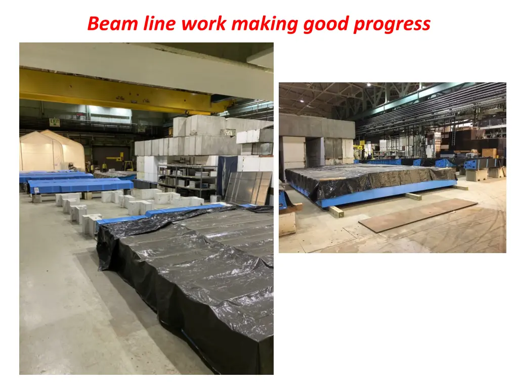 beam line work making good progress