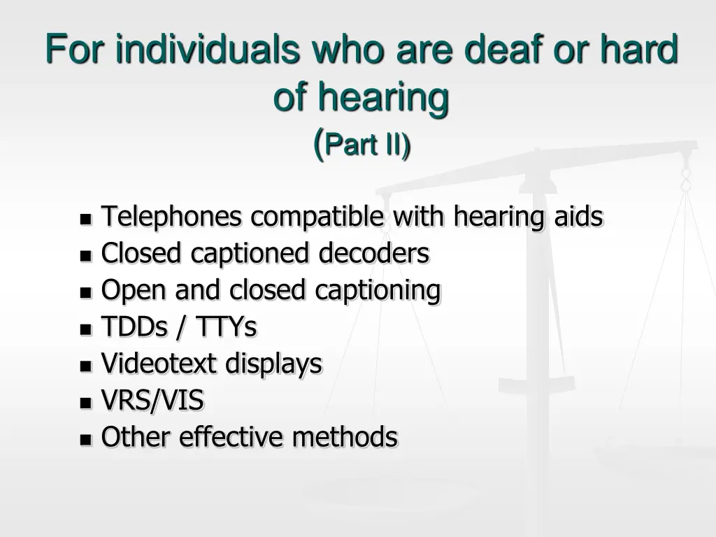 for individuals who are deaf or hard of hearing