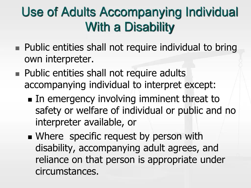 use of adults accompanying individual with