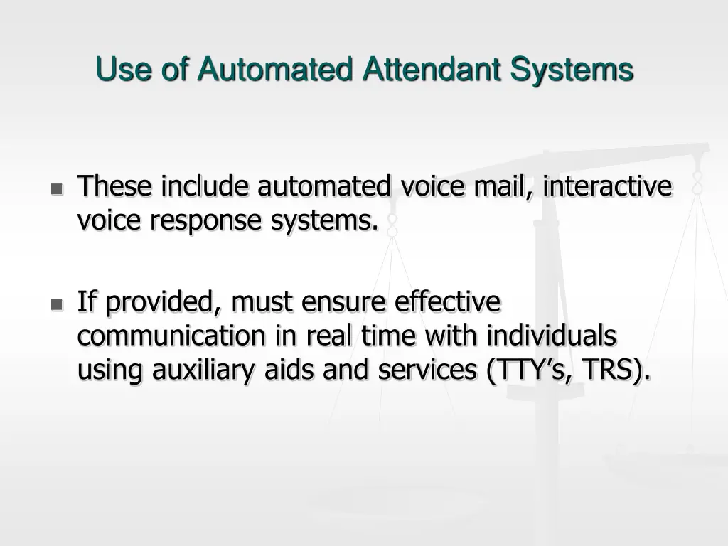 use of automated attendant systems