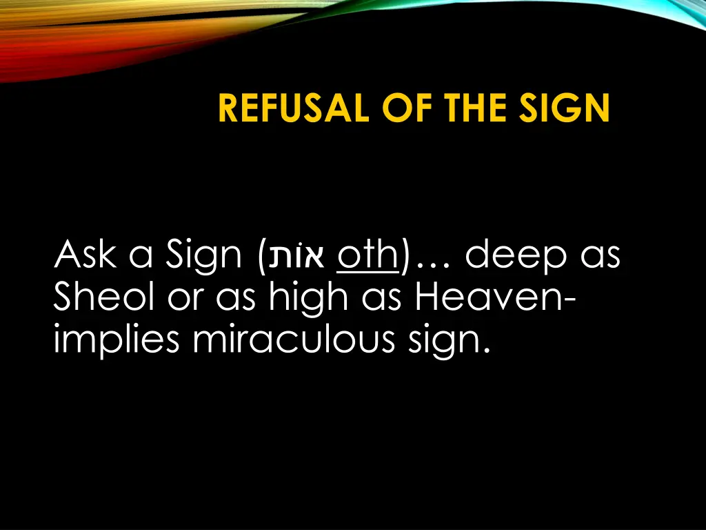 refusal of the sign