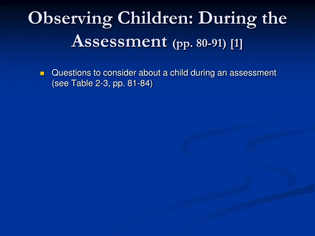 observing children during the assessment