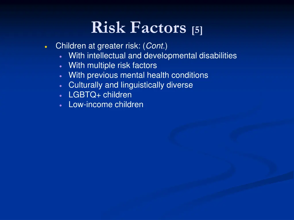 risk factors 5 children at greater risk cont with