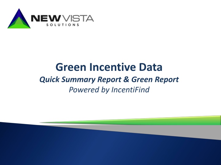 green incentive data quick summary report green