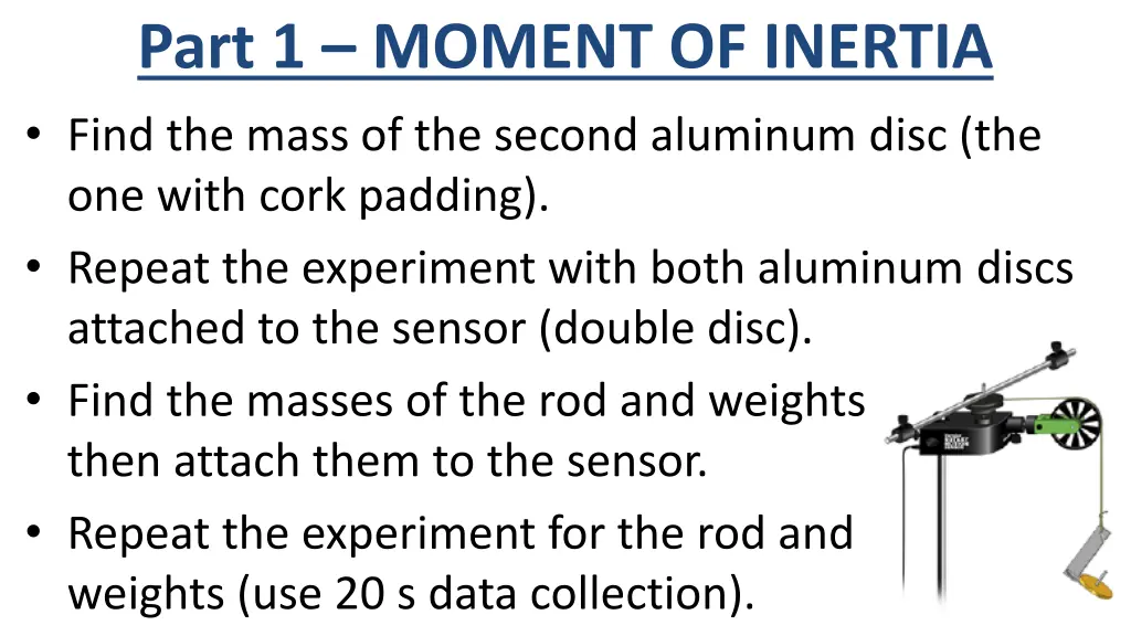 part 1 moment of inertia find the mass