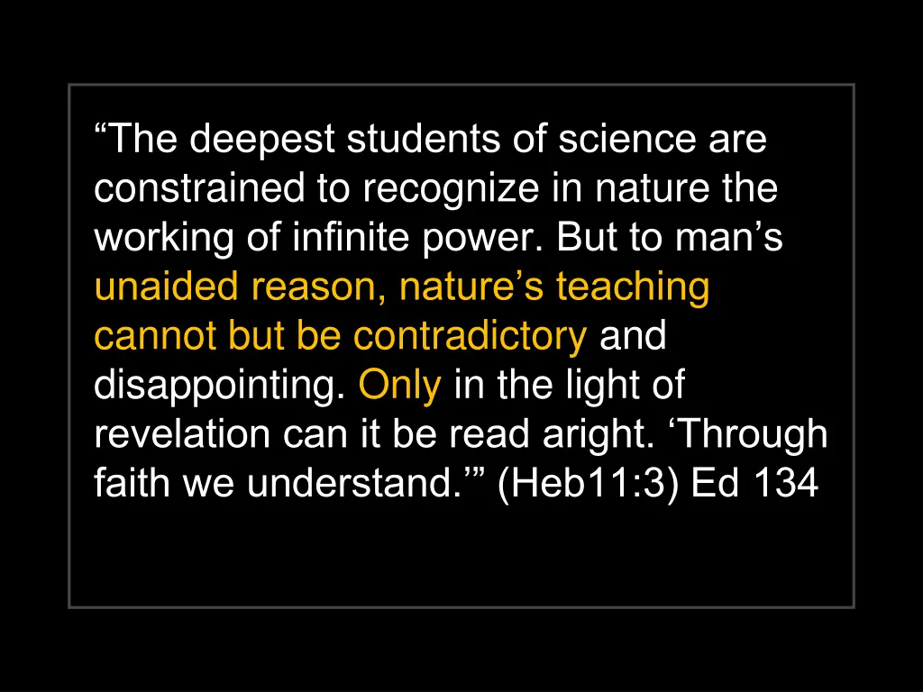 the deepest students of science are constrained