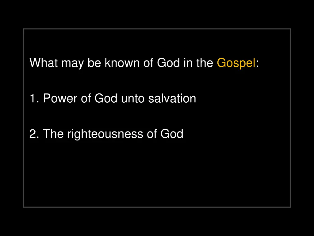 what may be known of god in the gospel