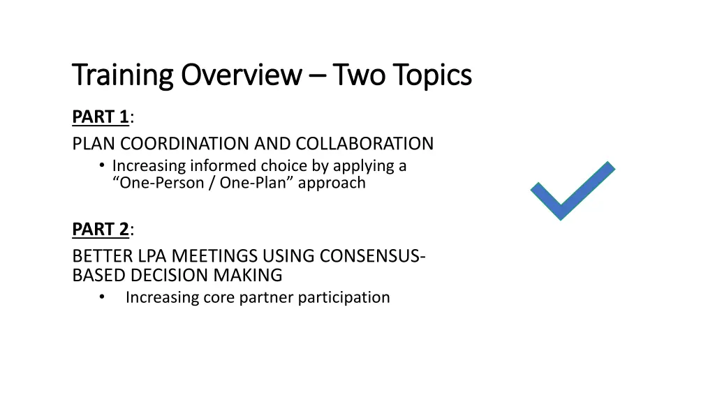 training overview training overview two topics