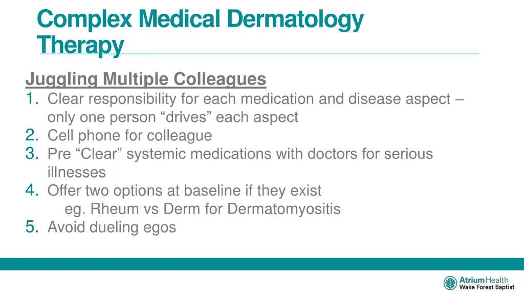 complex medical dermatology therapy