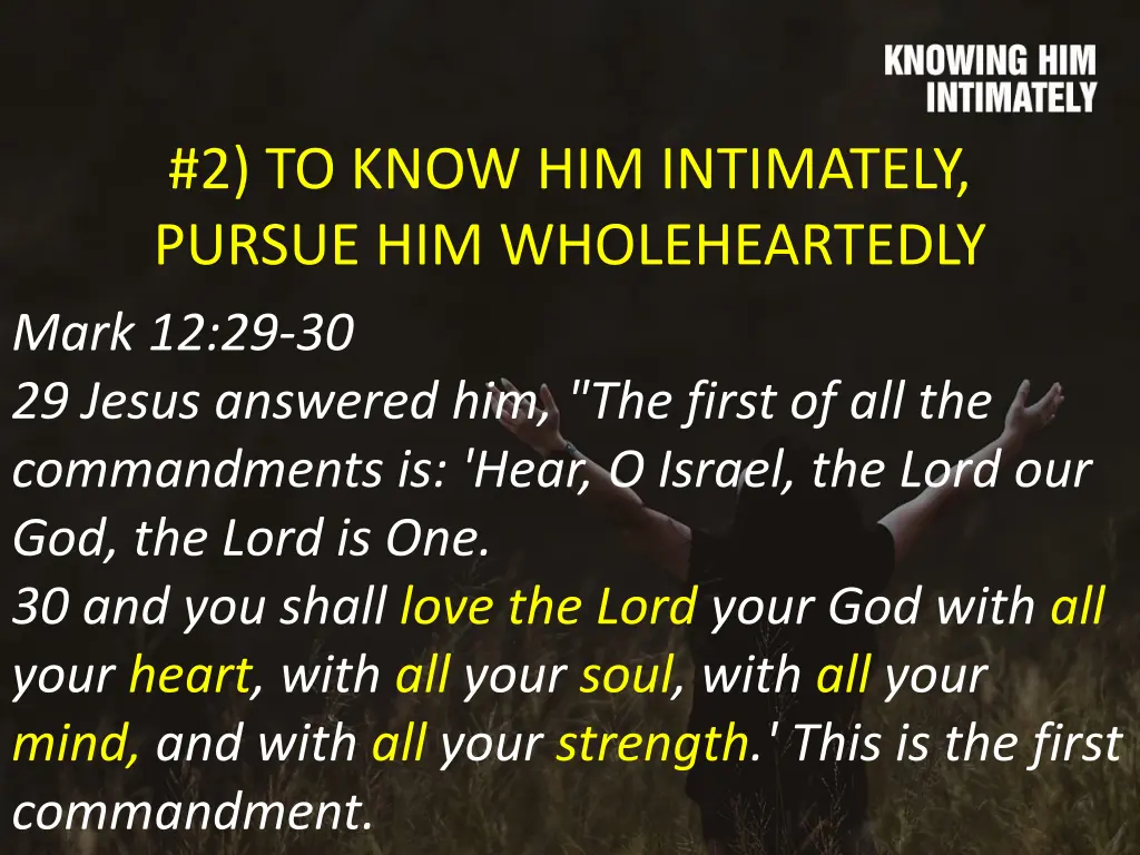 2 to know him intimately pursue