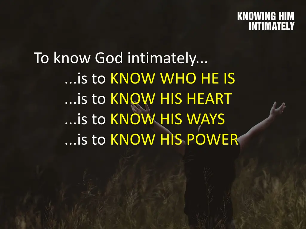 to know god intimately is to know