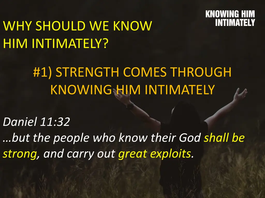 why should we know him intimately 1