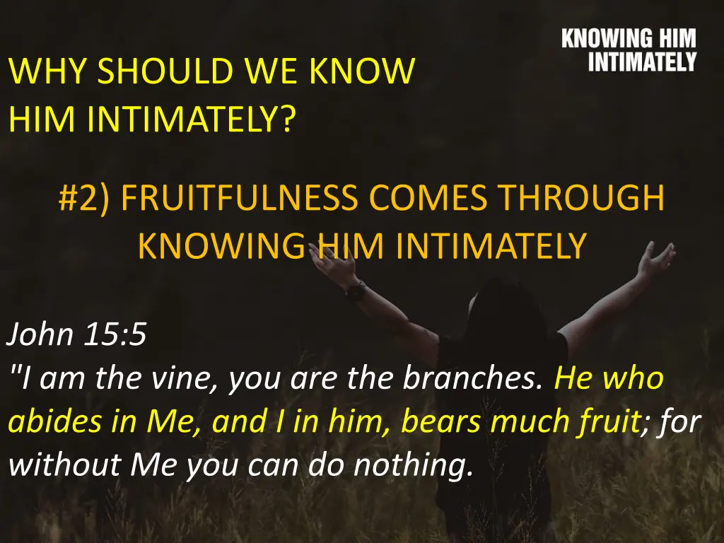 why should we know him intimately 2