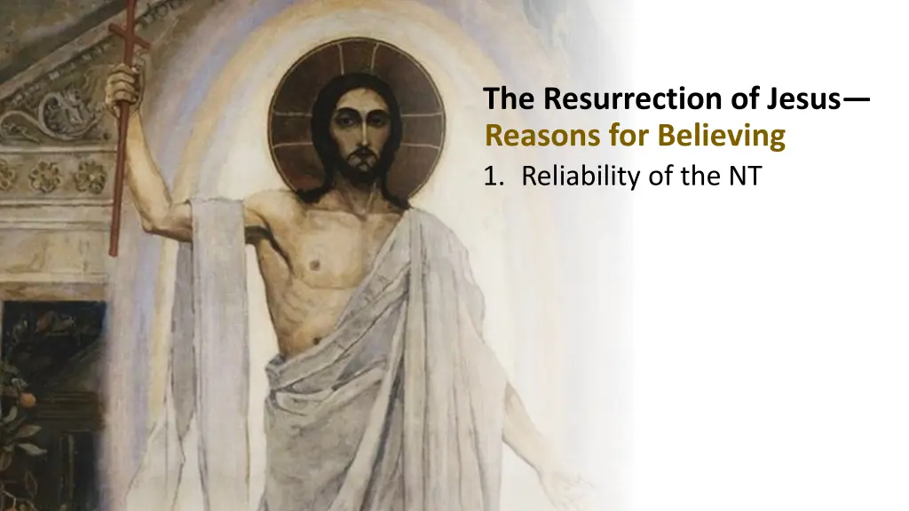 the resurrection of jesus reasons for believing 1