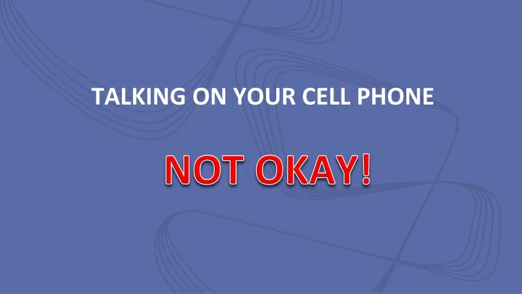 talking on your cell phone