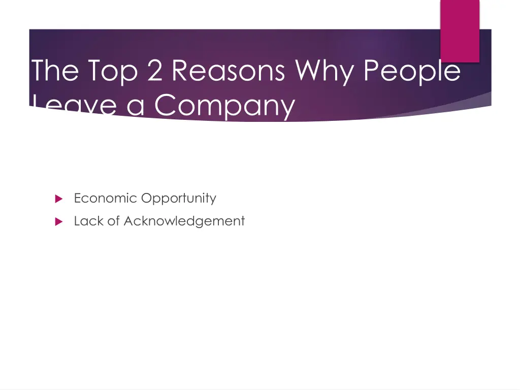 the top 2 reasons why people leave a company