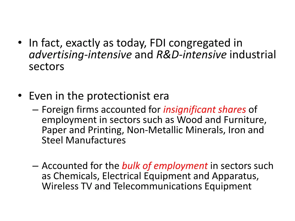 in fact exactly as today fdi congregated