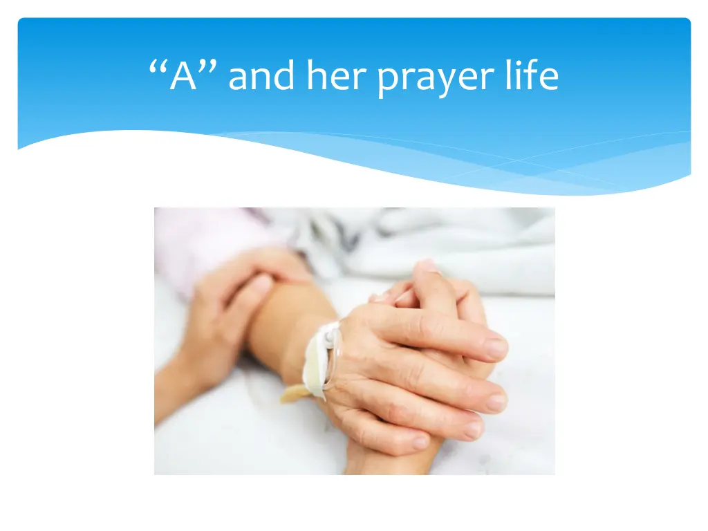 a and her prayer life