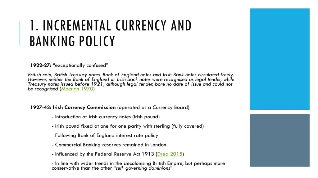 1 incremental currency and banking policy