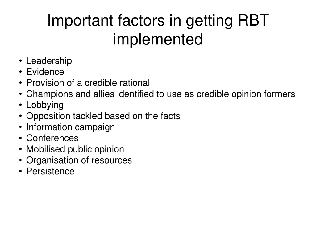 important factors in getting rbt implemented