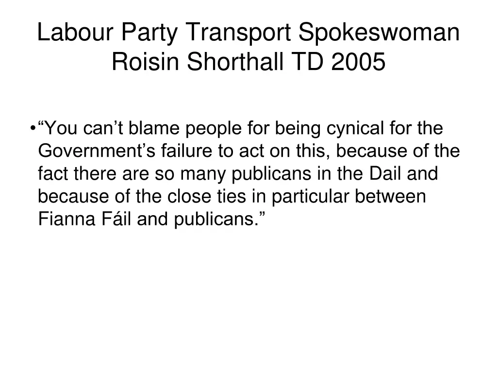 labour party transport spokeswoman roisin