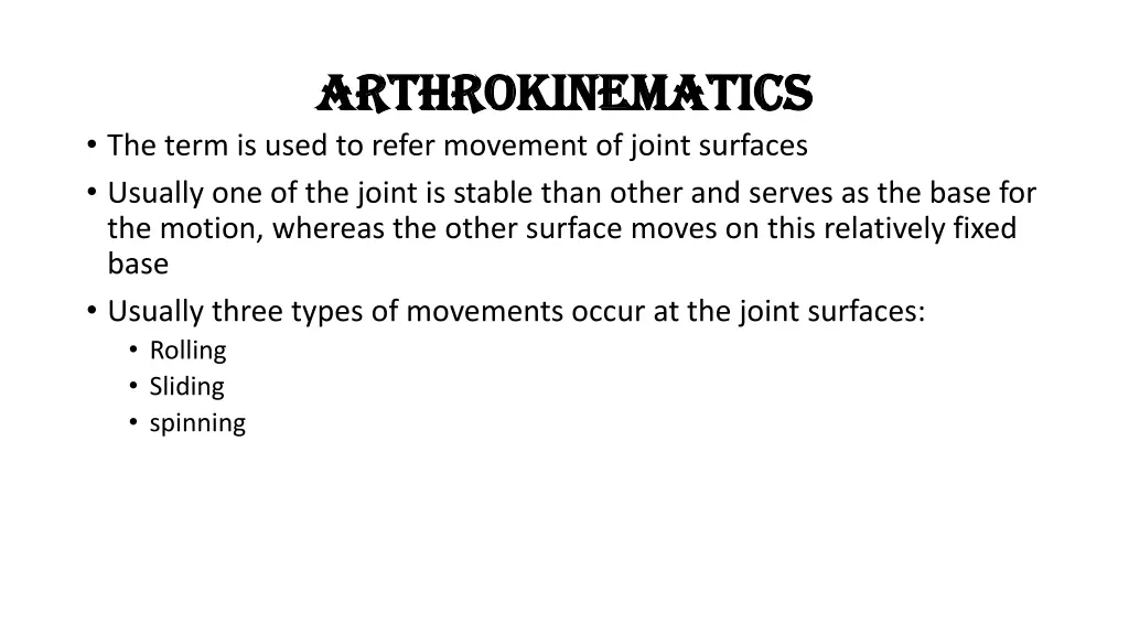 arthrokinematics arthrokinematics the term