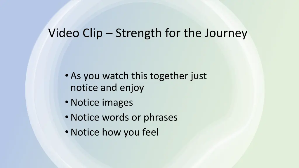 video clip strength for the journey