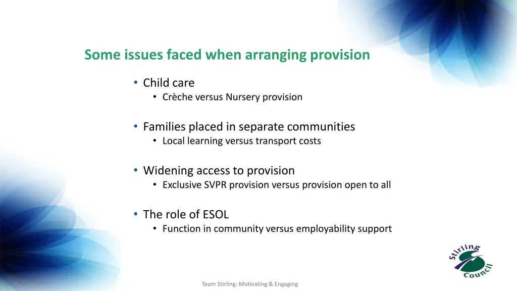 some issues faced when arranging provision