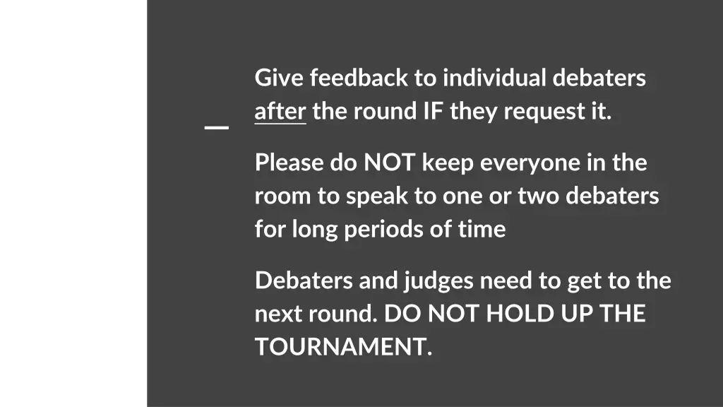 give feedback to individual debaters after