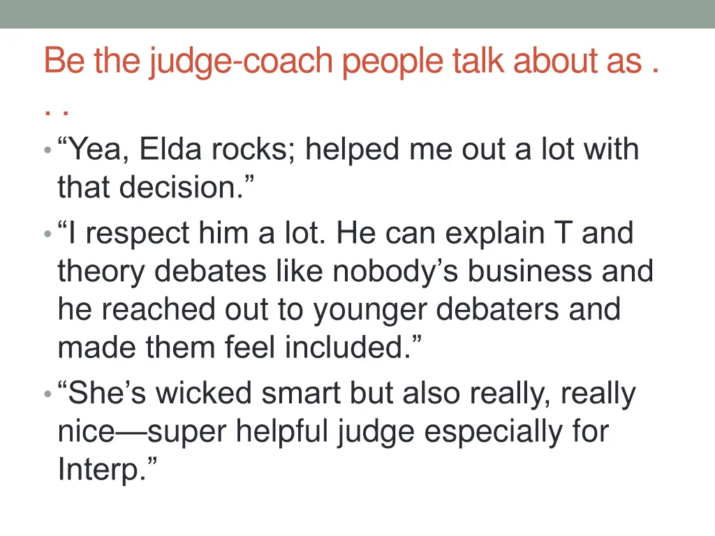 be the judge coach people talk about as yea elda