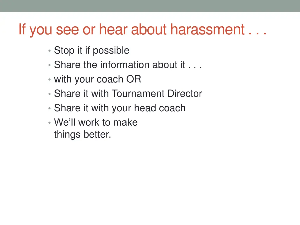 if you see or hear about harassment 1