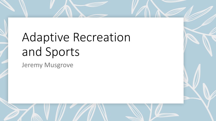 adaptive recreation and sports