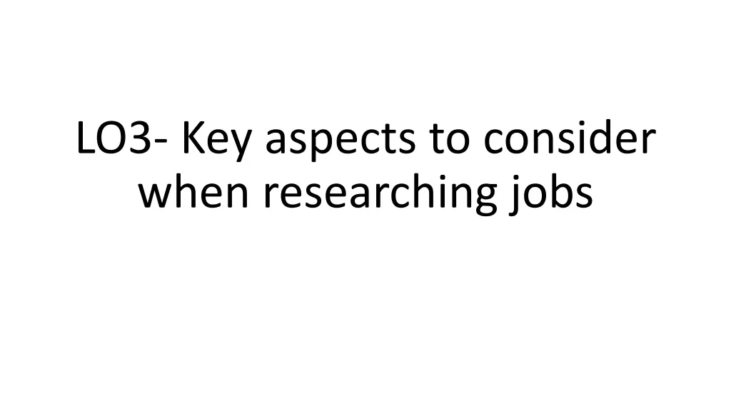 lo3 key aspects to consider when researching jobs