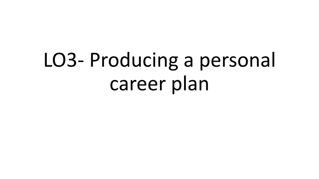 lo3 producing a personal career plan