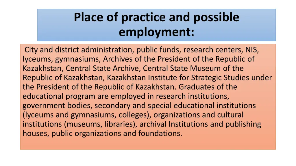 place of practice and possible employment