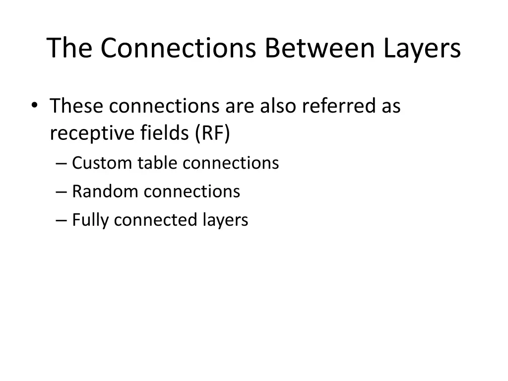 the connections between layers